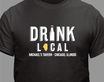 Drink Local Personalized T-shirt, Local Bar Shirt, Hometown Pub, Beer Lover Gift, Support Local T-Shirt, Black T-Shirt, Fathers Day Gifts