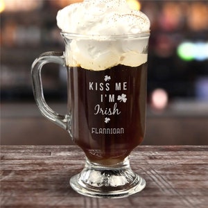 Engraved Kiss Me Irish Coffee Mug, Glass Coffee Mug, Personalized Coffee Mug, Last Name Mug, Irish Mug, St. Patrick&#39;s Day, Irish Coffee Mug