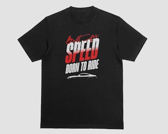 Built for Speed Born to Ride T Shirt