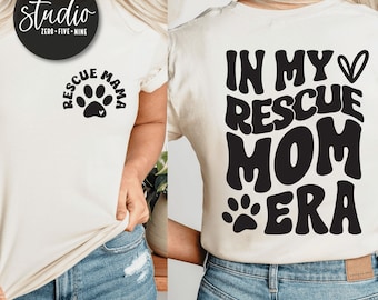 Dog Lover Svg Png Dxf Rescue Mama Svg Dog Mom Era Dog Rescue Mom Rescue Mom Era Pet Svg Shelter Dog Cut Files For Cricut Front Back BOGO