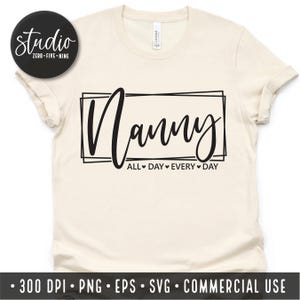 SVG nounou toute la journée SVG PNG nounou chemise SVG nounou vie meilleure nounou jamais SVG mode nounou préférée SVG nounou utilisation commerciale