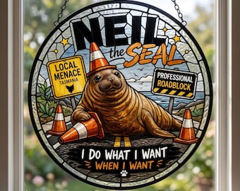 Neil the Seal Stained Glass Suncatcher, Funny I Do What I Want Decor, Cute Seal Ornament, Gift for Animal Lover Mom Home Decor Ideas