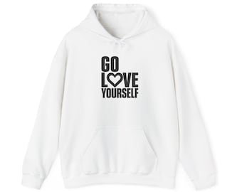 Go Love Yourself Hoodie | Text Minimalist Statement Pullover