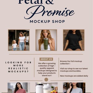 Peut inclure: Graphique promotionnel pour "Petal & Promise Mockup Shop" avec des images de maquettes de v&ecirc;tements. Le texte comprend "Looking for more realistic mockups?" et "About Us: We offer a growing collection of high-quality apparel mockups."