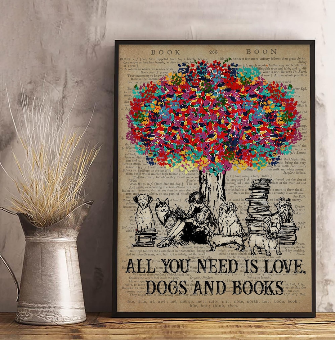 Dog Lover Bookworm Print, All You Need is Love Dogs and Books Art ...