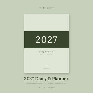 May include: A sage green 2027 diary and planner with a dark green horizontal band across the center. The text reads THE BONNIE LIFE, 2027, Diary & Planner, Week to View, Monday Start, 143 Pages, Printable PDF, A4, A5, and US Letter.