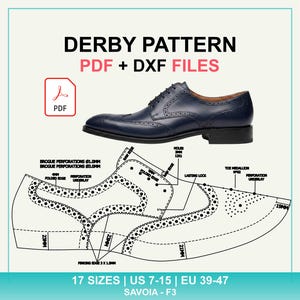 Può includere: Una scarpa derby in pelle blu navy con dettagli brogue mostrata sopra un disegno tecnico del modello. L'immagine include il testo DERBY PATTERN PDF + DXF FILES, 17 SIZES | US 7-15 | EU 39-47 e SAVOIA - F3, con varie misure in millimetri.