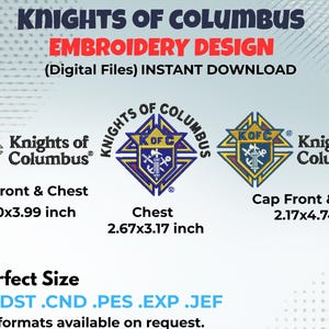 May include: Digital embroidery designs for Knights of Columbus. The image shows three different designs with the text "Knights of Columbus" and "KOFC". The designs are for cap fronts, chest, and include measurements in inches.