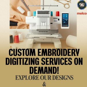 May include: A white and gray embroidery machine with a digital display, spools of thread, and scissors. The image includes the text "CUSTOM EMBROIDERY DIGITIZING SERVICES ON DEMAND! EXPLORE OUR DESIGNS & DECIDE WITH CONFIDENCE."