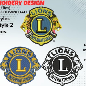 May include: Embroidery design digital files featuring three styles of the Lions International logo. The logos are in color, blue and gold, and black and white. The text "EMBROIDERY DESIGN" and "INSTANT DOWNLOAD" are at the top. Other formats are available.