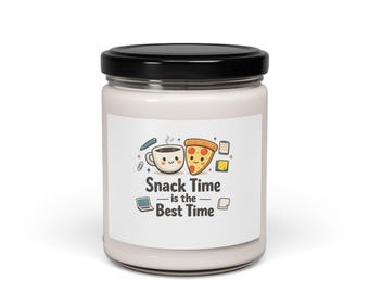 Snack Time is the Best Time Candle | Office Humor, Coffee Fuel Soy Candle