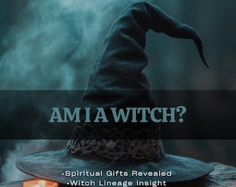 Am I a Witch Reading, Witch Identification, Spiritual Gifts, Ancestral Insight PDF