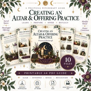 May include: A 10-page printable A4 PDF guide titled Creating an Altar & Offering Practice. The guide features illustrations of candles, chalices, crystals, and botanical elements, with text sections covering altar essentials, types of offerings, and rituals.
