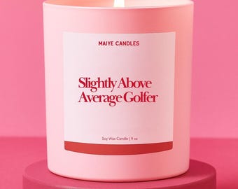 Funny Golfing Gift Slightly Above Average Golfer Golf Candle Gift For Him Unique Golf Gifts For Dad Golf Birthday Gift Funny Candle