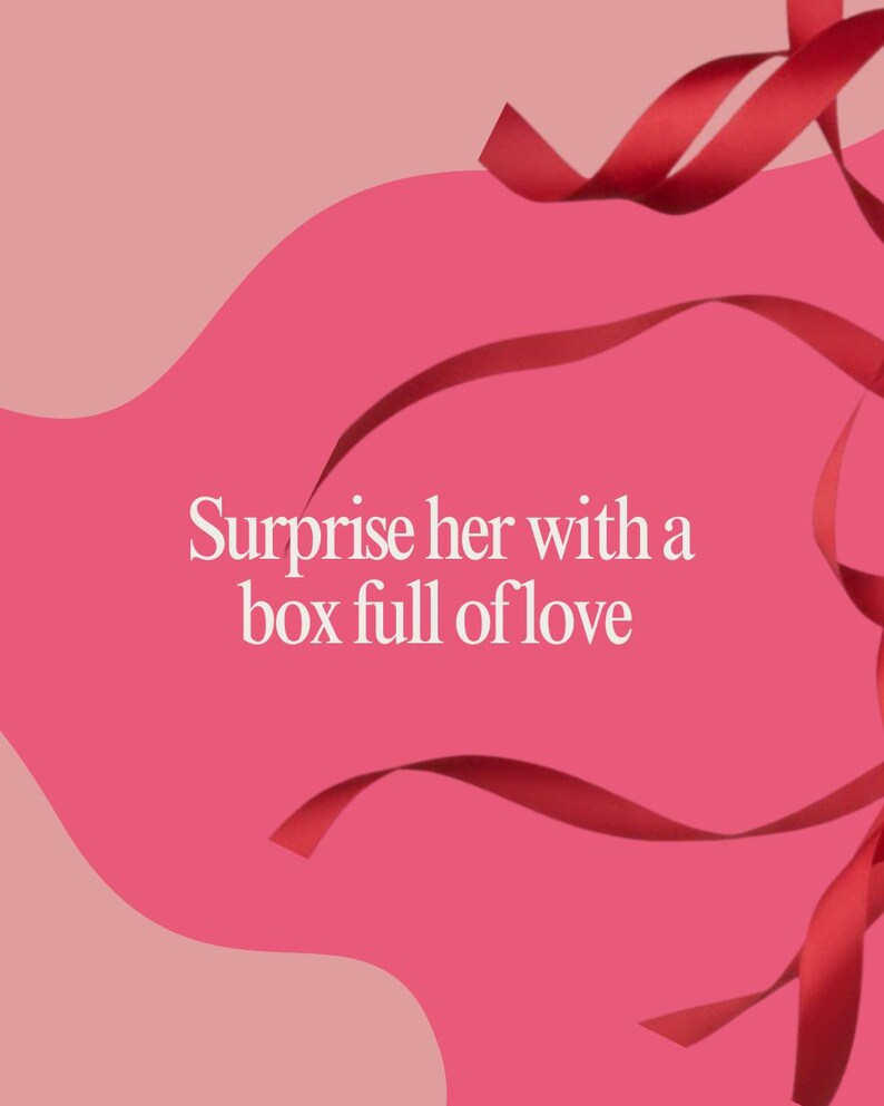 a pink background with a red ribbon and the text "Surprise her with a box full of love" overlaid on it.