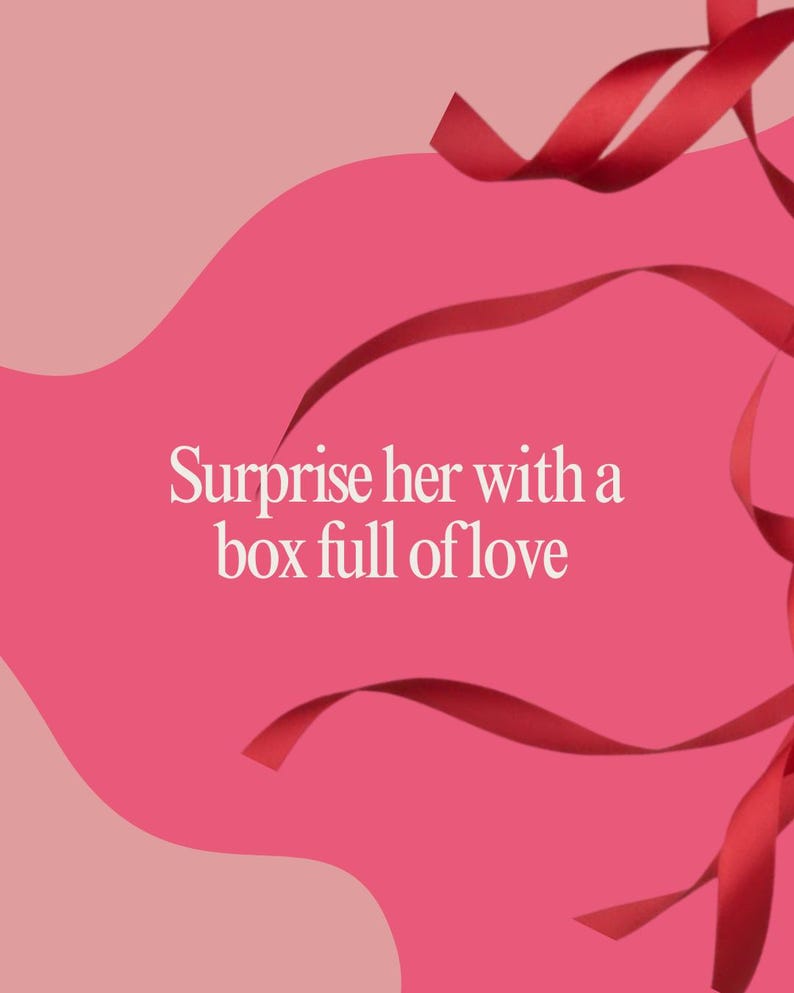 a pink background with a red ribbon and the text "Surprise her with a box full of love" overlaid on it.