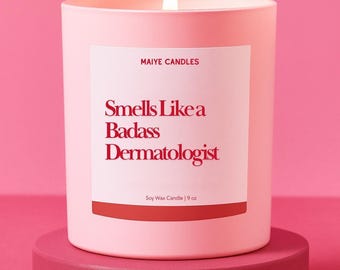 Dermatologist Gift Smells Like a Badass Doctor Custom Candle Funny Unique Handmade Personalized Medical School Graduate Residency Gift