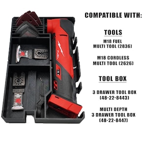 May include: Black organizer with a red and black multi-tool and various saw blades. The text "COMPATIBLE WITH: TOOLS M18 FUEL MULTI TOOL (2836) M18 CORDLESS MULTI TOOL (2626) TOOL BOX 3 DRAWER TOOL BOX (48-22-8443) MULTI DEPTH 3 DRAWER TOOL BOX (48-22-8447)" is visible.