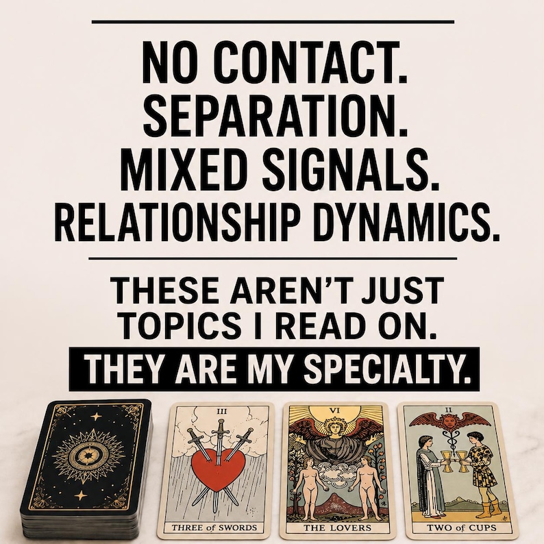 May include: A stack of tarot cards with a gold design and three individual cards. The cards read "Three of Swords", "The Lovers", and "Two of Cups". Text above reads "No Contact. Separation. Mixed Signals. Relationship Dynamics. These aren't just topics I read on. They are my specialty."