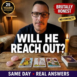 May include: A man with glasses sits behind a wooden table with tarot cards and crystals. The text "WILL HE REACH OUT?" is displayed prominently. Additional text includes "25 YEARS EXPERIENCE", "BRUTALLY HONEST", and "SAME DAY REAL ANSWERS".