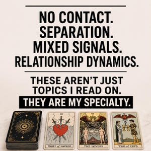 May include: A stack of tarot cards with a gold design and three individual cards. The cards read "Three of Swords", "The Lovers", and "Two of Cups". Text above reads "No Contact. Separation. Mixed Signals. Relationship Dynamics. These aren't just topics I read on. They are my specialty."