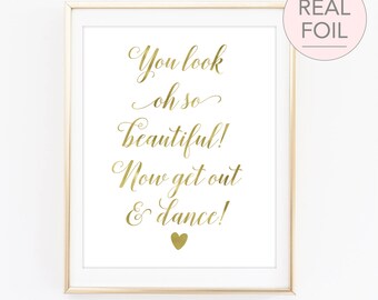 Bathroom Sign Wedding Bathroom Sign You Look Oh So Beautiful Now Get Out and Dance Sign You Look Oh So Pretty Now Get Out and Dance (FS4)