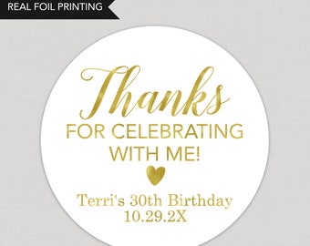 Thanks for Celebrating With Me Foil Stickers Personalized Foil Stickers Custom Foil Stickers Printed and Shipped Stickers Foil Favor Sticker