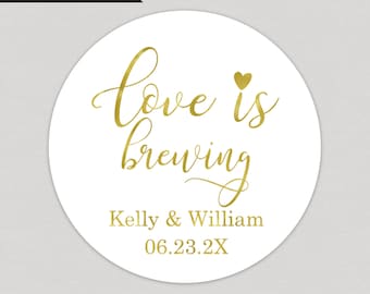 Love is Brewing Foil Favor Stickers Personalized Foil Stickers Custom Foil Stickers Printed and Shipped Stickers Foil Favor Stickers