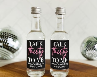 Talk Thirty to Me Mini Shot Labels, Talk 30 to Me Shot Bottle Labels, Woman 30th Birthday Shooter Bottle Labels, 30th Bday Mini Liquor Label