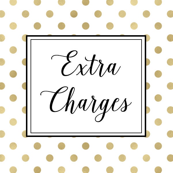 Extra Charges - only add this to your cart when we instruct that an e…