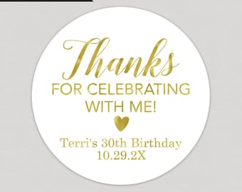 Thanks for Celebrating With Me, Foil Stickers, Personalized Foil Stickers, Custom Foil Stickers, Printed and Shipped Stickers Foil Favor