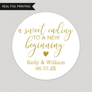A Sweet Ending to a New Beginning Foil Favor Stickers Personalized Foil Stickers Custom Foil Stickers Printed and Shipped Stickers Foil Favo