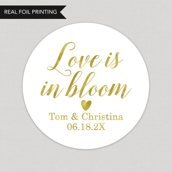 Love is in Bloom Foil Favor Stickers Personalized Foil Stickers Custom Foil  Stickers Printed and Shipped Stickers Foil Favor Stickers 