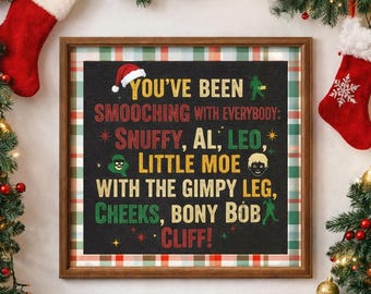 Youve Been Smooching Christmas Poster - home alone inspired Art - Snuffy Al Leo Little Moe Decor,  home alone movie, ya filthy animal
