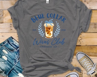 Blue Collar Wife Club PNG, coffee, spoiled af, Digital Design
