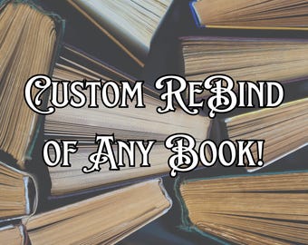 Custom Book Rebind: Personalized Special Edition