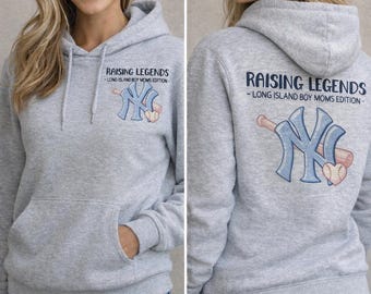 Raising Legends Hoodie – Long Island Boy Mom Sweatshirt, NY Baseball Mom Hoodie, Cozy Mom Pullover, Sports Mom Gift