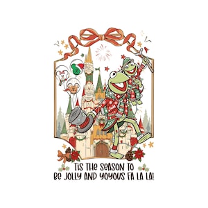 May include: A graphic illustration featuring Kermit the Frog and another frog character wrapped in Christmas lights in front of a castle. The text reads, "TIS THE SEASON TO BE JOLLY AND YOYOUS FA LA LA!" with balloons, a red bow, and pinecones.