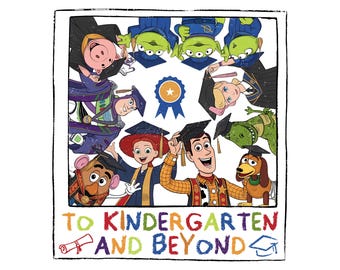 Toy Story To Kindergarten And Beyond Png, Disney Pre-K School Png, Kids Graduation Png, Toy Story Graduation Png, Graduate Png