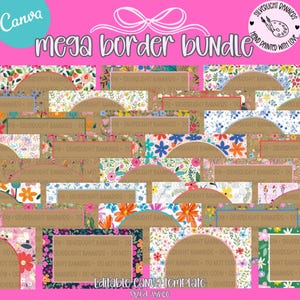 Op de afbeelding: Een digitale kunstbundel met bloemenrandontwerpen. De afbeelding toont rechthoekige en halfronde randen met kleurrijke bloempatronen. Tekst bevat "mega border bundle" en "Editable Canva template".