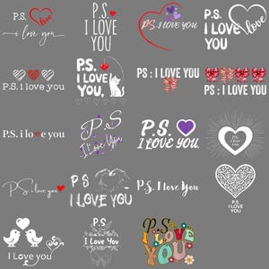 May include: A selection of designs featuring the phrase "P.S. I Love You" in diverse fonts and styles. The designs incorporate hearts, bows, and other decorative elements, presented on a grey backdrop.
