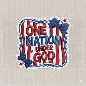 May include: Embroidered patch with the text "ONE NATION UNDER GOD" in red and blue. The design features red and white stripes, blue bows, and stars, set against a cream-colored background. A patriotic-themed item.