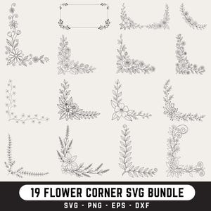 Może przedstawiać: Kolekcja 19 kwiatowych wzorów narożnych w czerni i bieli. Projekty obejmują różne kwiaty, liście i winorośle, z prostokątną ramką. Tekst "19 FLOWER CORNER SVG BUNDLE" jest wyświetlany na dole, wraz z opcjami typu pliku.