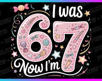 I Was 6 Now I'm 7 Birthday PNG, Funny 7th B-Day Gift (Digital Download)