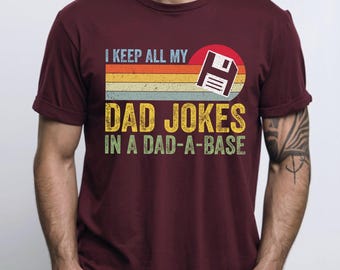 I Keep All My Dad Jokes In A Dadabase New Fathers Day Gift 472823