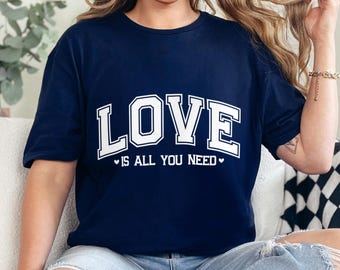 Love Is All You Need Shirt Valentines Day Gift Romantic Quote Tee Unisex 472538