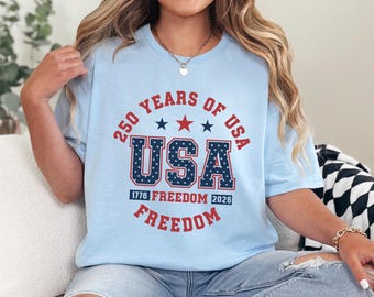 250 Years Freedom Shirt 250th Birthday USA Tee Flag Patriotic 1776-2026 Liberty 475433