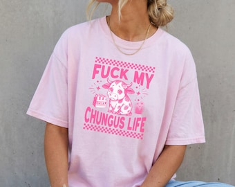 F My Chungus Life Tee, Depression Meme Shirt, Funny Cow Meme Top