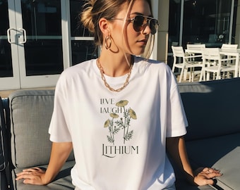 Live Laugh Lithium Tee, Mental Health Shirt for Women