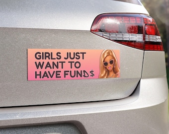 Girls Just Want to Have Funds Car Bumper Magnet | Viral Doll Meme Accessory for Baddie Girl Drivers